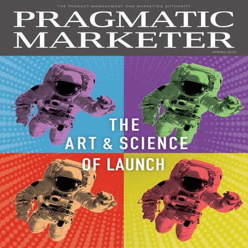 Pragmatic Marketer Spring 2014