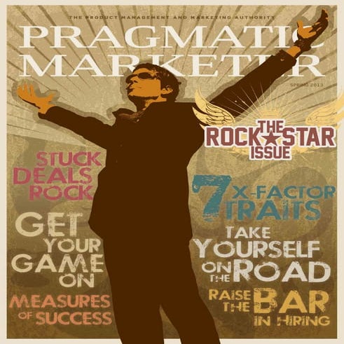 Pragmatic Marketer Spring 2013