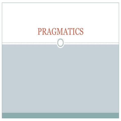 Pragmatics