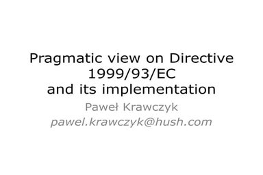 Pragmatic view on Electronic Signature directive 1999 93