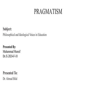 Pragmatism | How to used Pragmatism used in Education