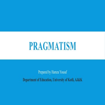Pragmatism (Philosophy), Types- and Educational Implications.pptx