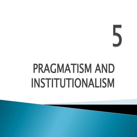Pragmatism and institutionalism