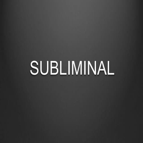 Subliminal | PPTX