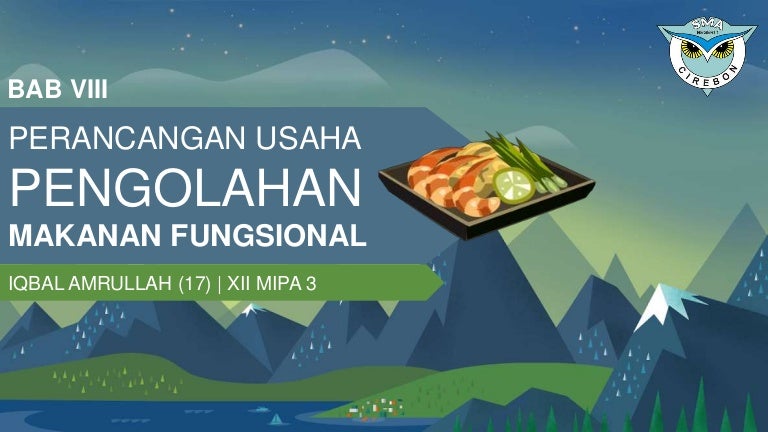 Perancangan Usaha Pengolahan Makanan Fungsional