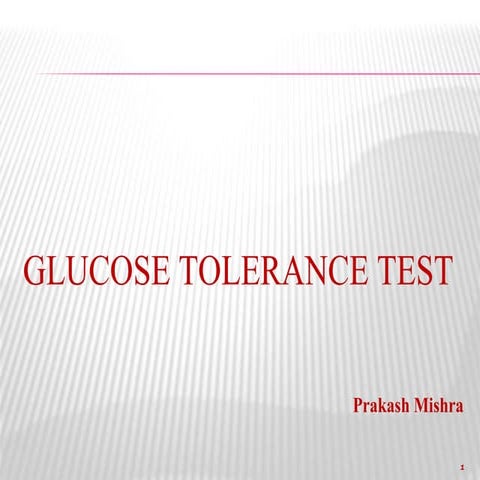 glucose tolerance test  indication and procedure