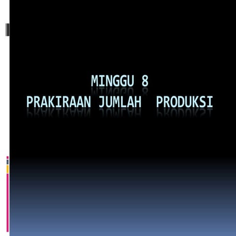 Brian Raafiu Prakiraan jumlah  produksi