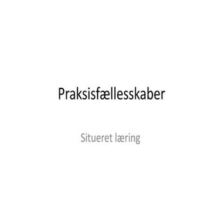 Praksisfællesskaber 22.04.2015