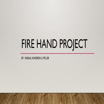 Comprehensive Guide to the Fire Hand Project: Tools and Steps Explained ...