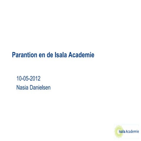 Praktijkcase parantion en de isala academie