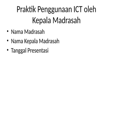 Praktik_ICT_Kepala_Madrasah Praktik_ICT_Kepala_Madrasah.pptx.pptx