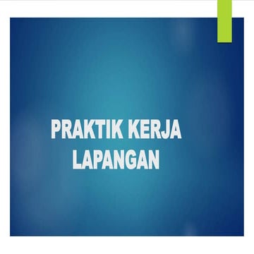 PRAKTIK KERJA LAPANGAN.pptx