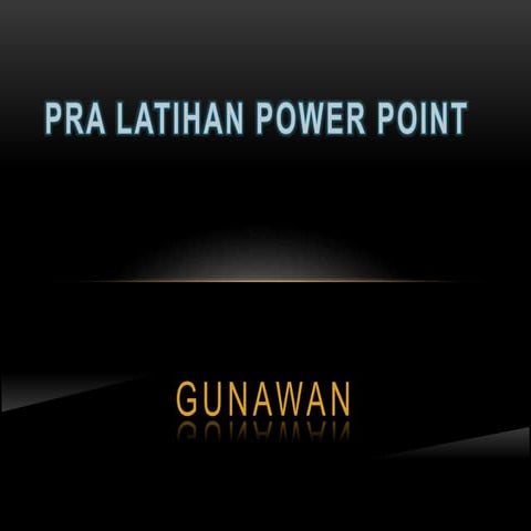 Pra latihan Power Point