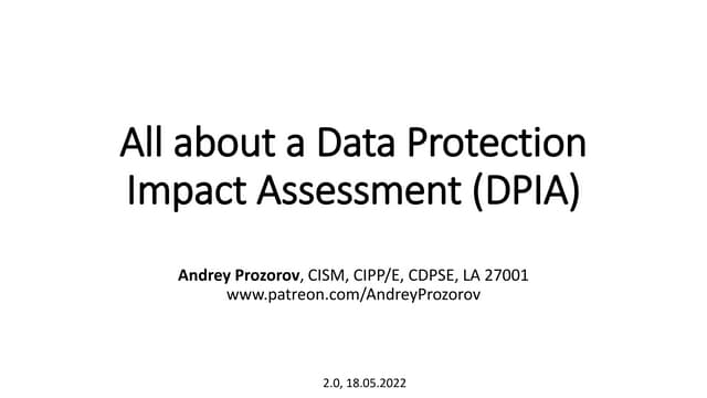 All about a DPIA by Andrey Prozorov 2.0, 220518.pdf