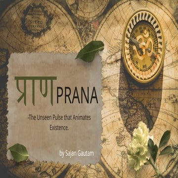 प्राण PRANA -How prana is described in Vedas, Upanishads .pptx