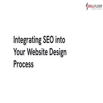 Integrating SEO into Your Website Design Process | Skillfloor