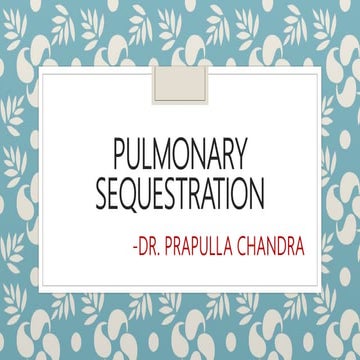 Pulmonary sequestration ppt