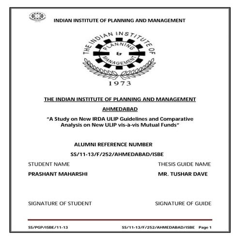 A study on new ULIP guidelines and comparative analysis on new ULIP vis-a-vis Mutual Funds.  