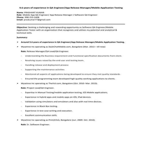 9.6 years of experience in QA Engineer/App Release Manager/Mobile Application...