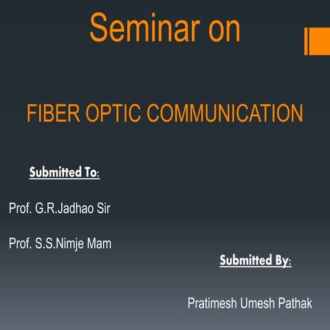  Fiber optic communication By Pratimesh pathak 