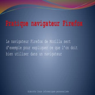 Pratique navigateur firefox