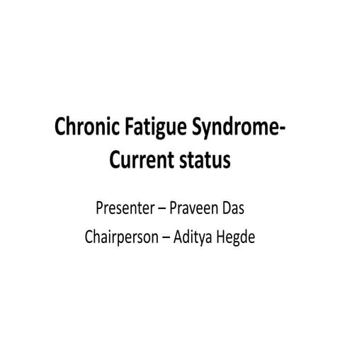 Chronic Fatigue Syndrome Current Status