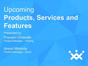 Upcoming Products, Services and Features - Workshop by Praveen Umanath