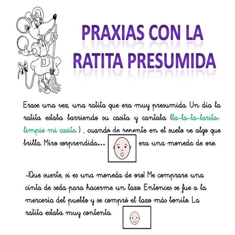 Praxias con la ratita presumida
