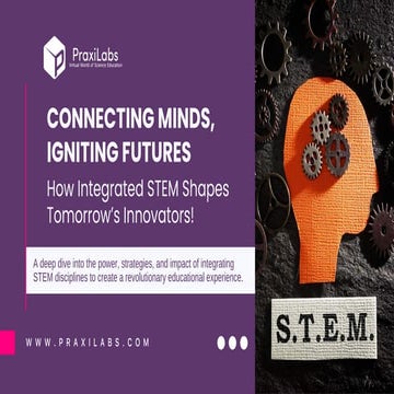 PraxiLabs- PraxiLabs_ Building Bridges, Not Walls_ Why Integrated STEM Educat...