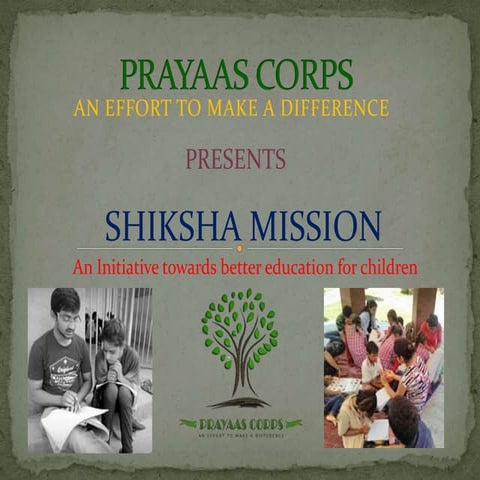 Prayaas Corps: SHIKSHA MISSION
