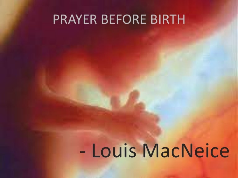 What Is The Poem Prayer Before Birth About