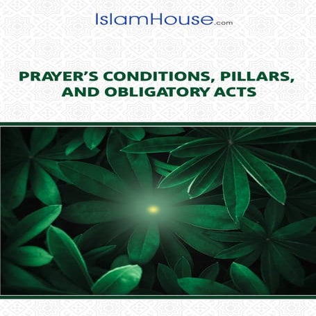 PRAYER’S CONDITIONS, PILLARS, AND OBLIGATORY ACTS.pdf