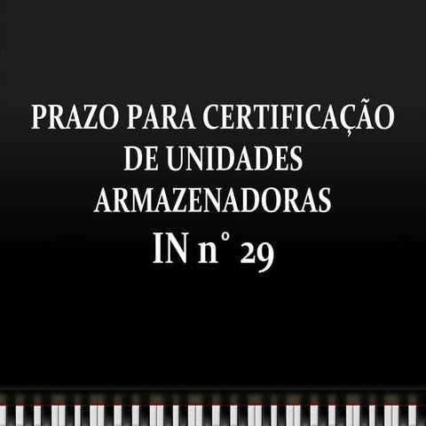 PRAZO PARA CERTIFICAÇÃO DE UNIDADES ARMAZENADORAS