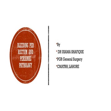 PR bleed by Dr. Arfa Mahmood. Includes types and treaments.