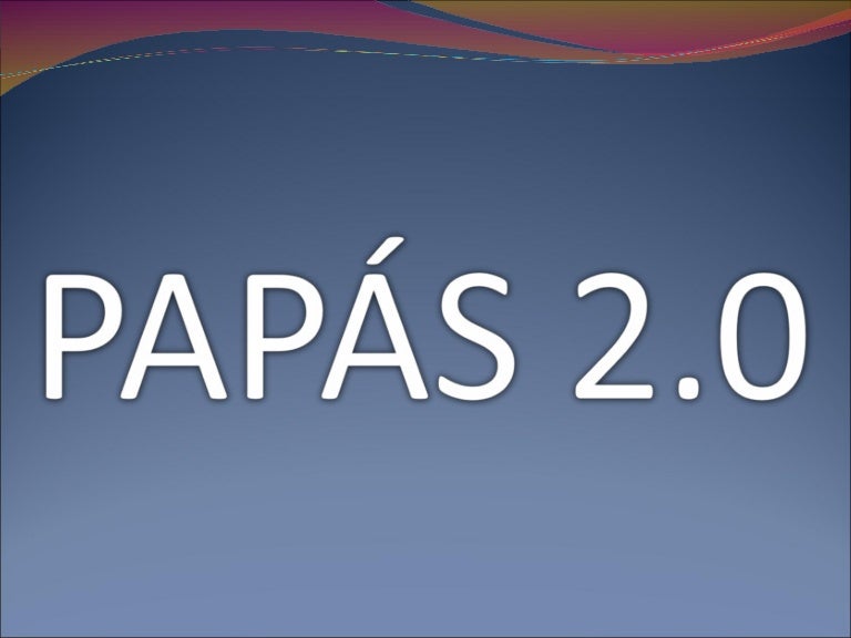 Presentación "Papás 2.0"