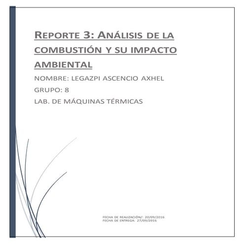 Práctica 3 lab. de maquinas térmicas, UNAM FI,ANÁLISIS DE LA COMBUSTIÓN Y SU ...