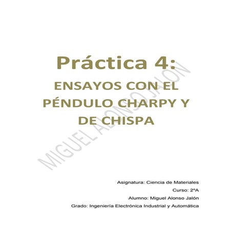 Práctica 5   ensayo péndulo charpy y de chispa