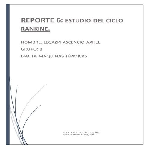 Práctica 6 lab.máquinas térmicas, UNAM FI, Estudio del ciclo rankine 