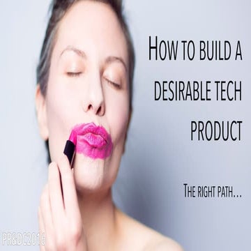 How to build a desirable tech product