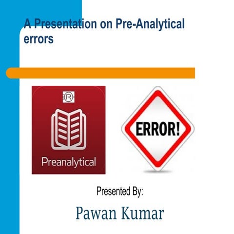 Pre analytical errors.