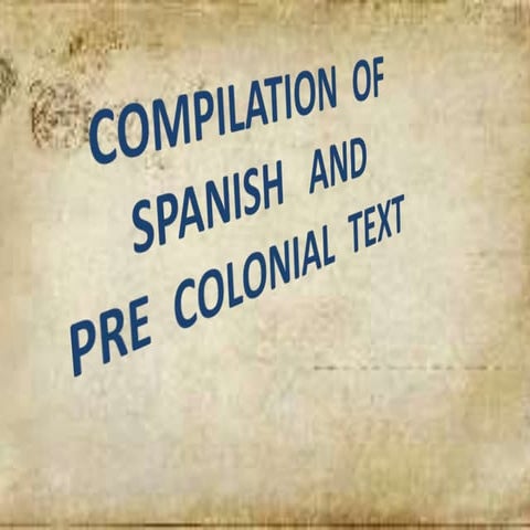 Literature of Pre colonial and Spanish colonization