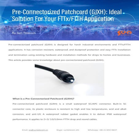 Pre-Connectorized Patchcord (GJXH) Ideal Solution For Your FTTx FTTH Application