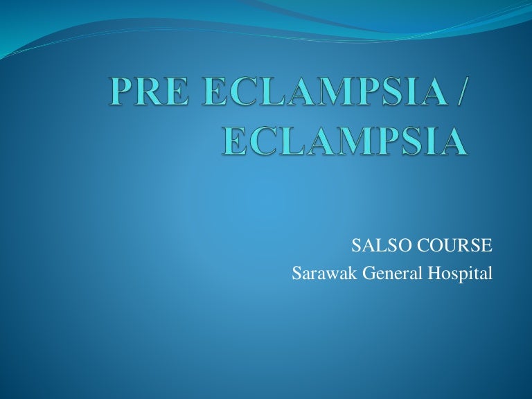PreEclampsia & Eclampsia