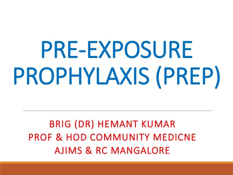 Pre exposure prophylaxis (PReP)