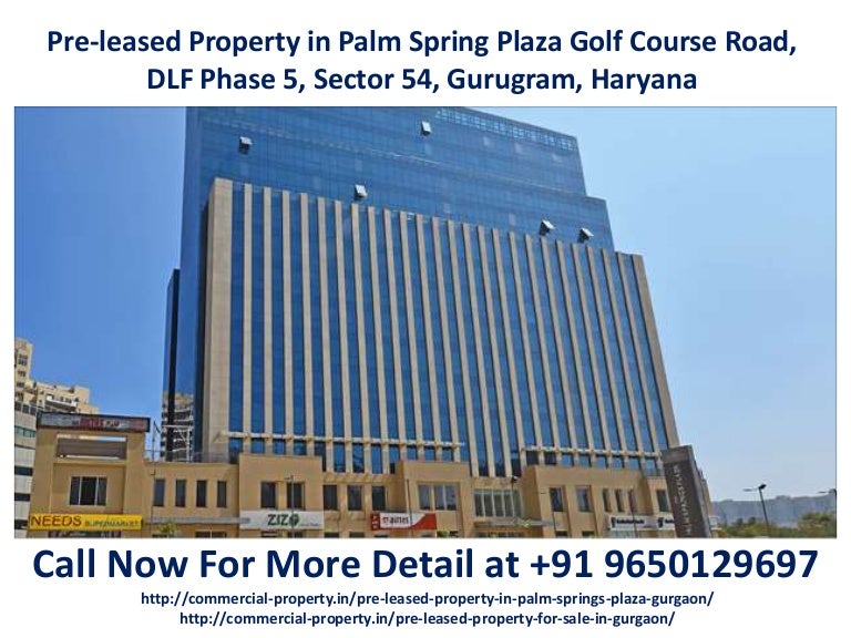 Pre leased property in palm spring plaza golf course road gurgaon965…
