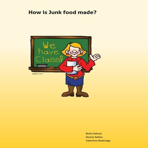 How is Junk Food made? 