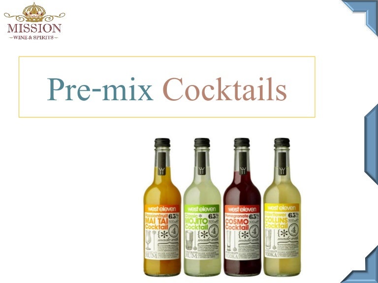 Pre mix cocktails mission wine and spirits