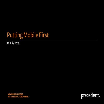 Putting Mobile First - July 2013