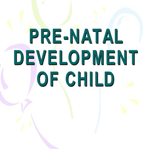 Pre-natal development of child