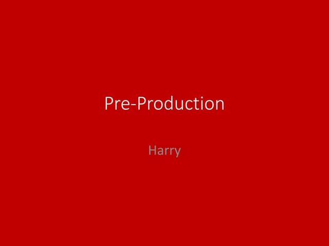 Pre production